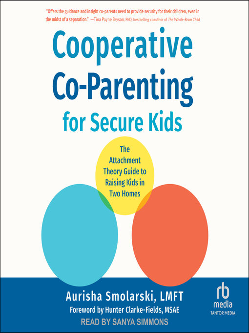 Title details for Cooperative Co-Parenting for Secure Kids by Aurisha Smolarski, LMFT - Available